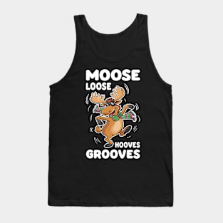 Moose Loose Hooves Grooves - Dancing Moose Tank Top